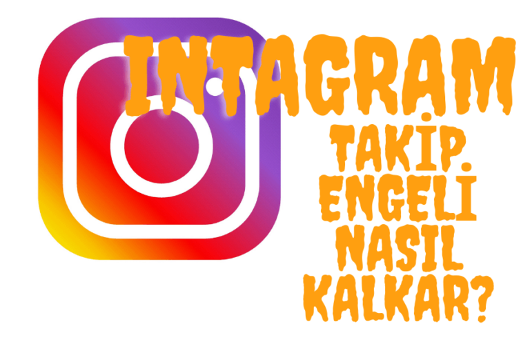 Instagram takip engeli neden olur?