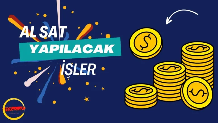 Al Sat Yapılacak İşler